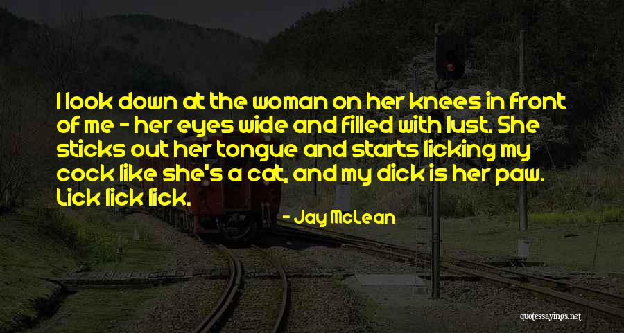 Cat With Tongue Out Quotes By Jay McLean Cat With Tongue Out Quotes By Jay McLean
