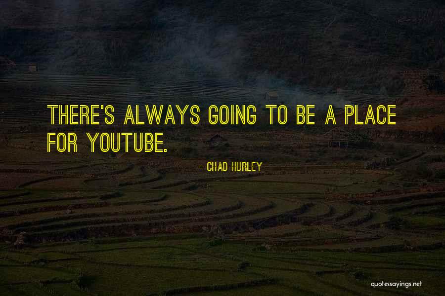 Catagories Quotes By Chad Hurley Catagories Quotes By Chad Hurley