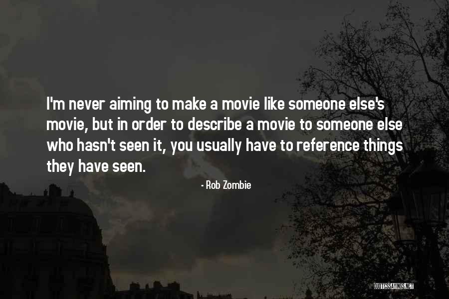 Catagories Quotes By Rob Zombie Catagories Quotes By Rob Zombie