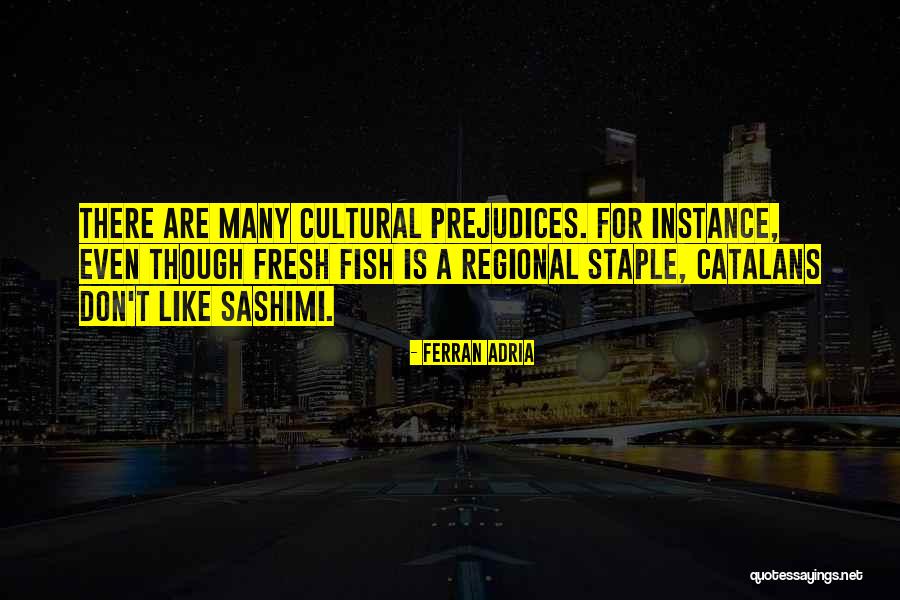 Catalans Quotes By Ferran Adria Catalans Quotes By Ferran Adria