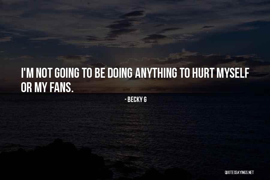 Catalessia Quotes By Becky G Catalessia Quotes By Becky G