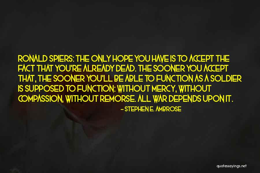 Catalonia Privileged Quotes By Stephen E. Ambrose Catalonia Privileged Quotes By Stephen E. Ambrose