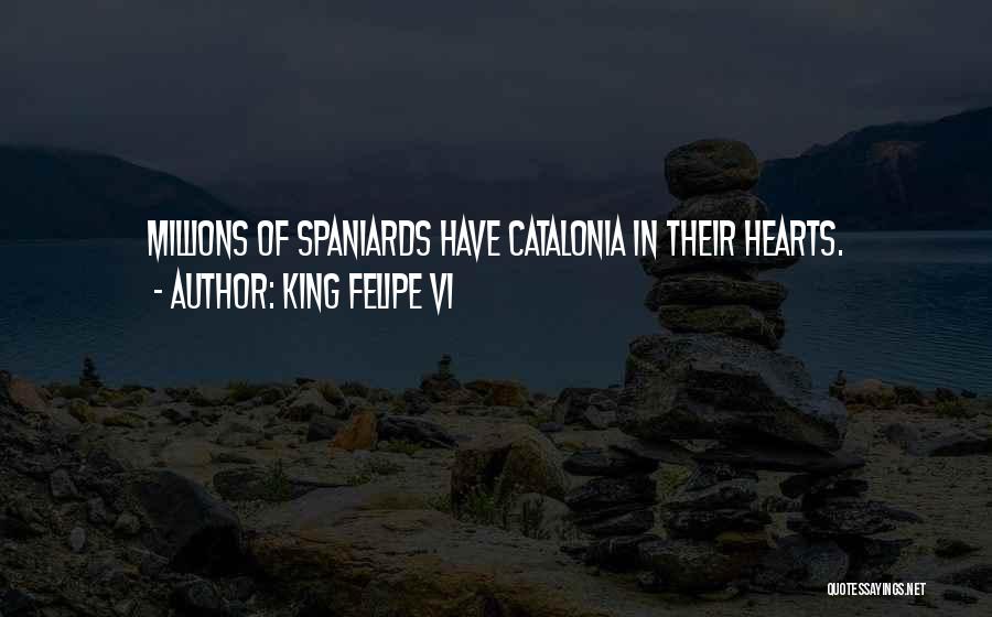 Catalonia Quotes By King Felipe VI