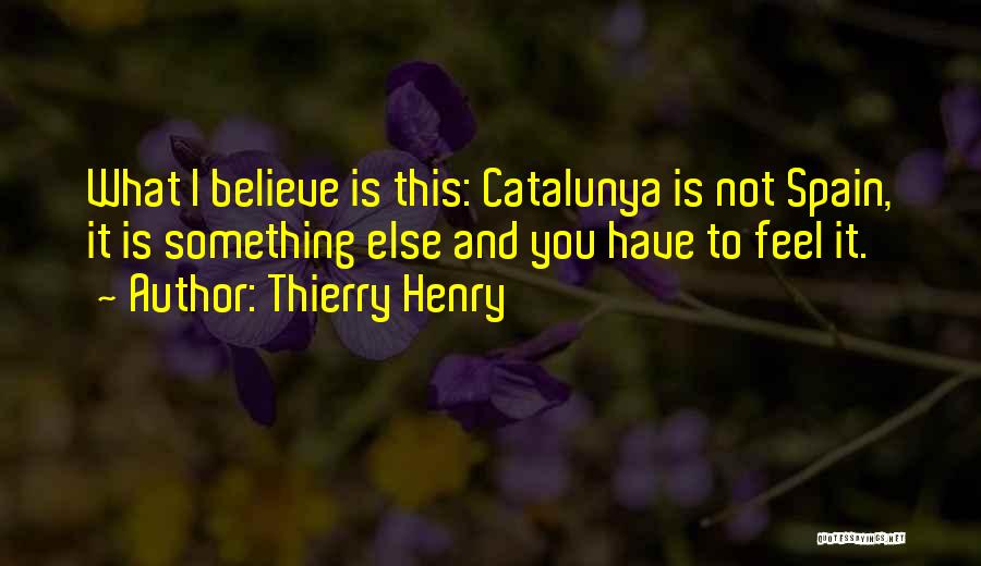 Catalunya Quotes By Thierry Henry