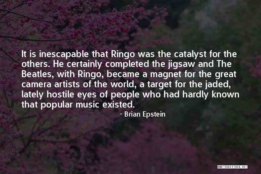 Catalyst Quotes By Brian Epstein