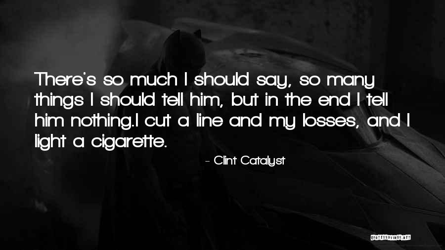 Catalyst Quotes By Clint Catalyst