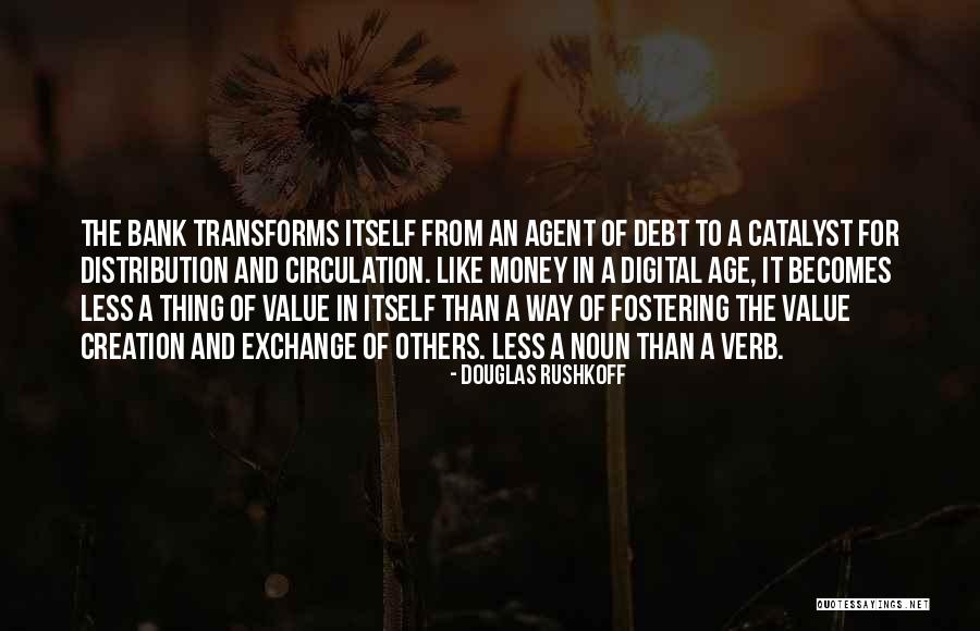 Catalyst Quotes By Douglas Rushkoff