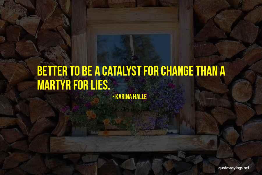 Catalyst Quotes By Karina Halle