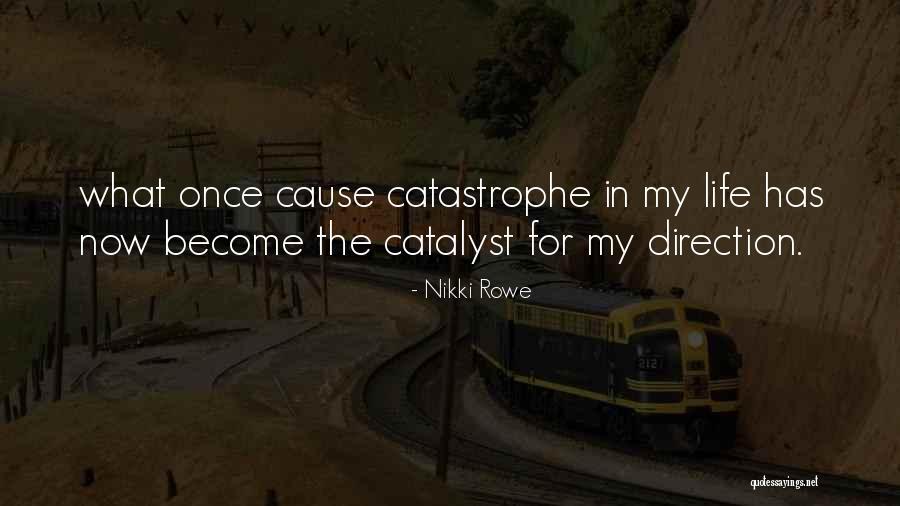 Catalyst Quotes By Nikki Rowe