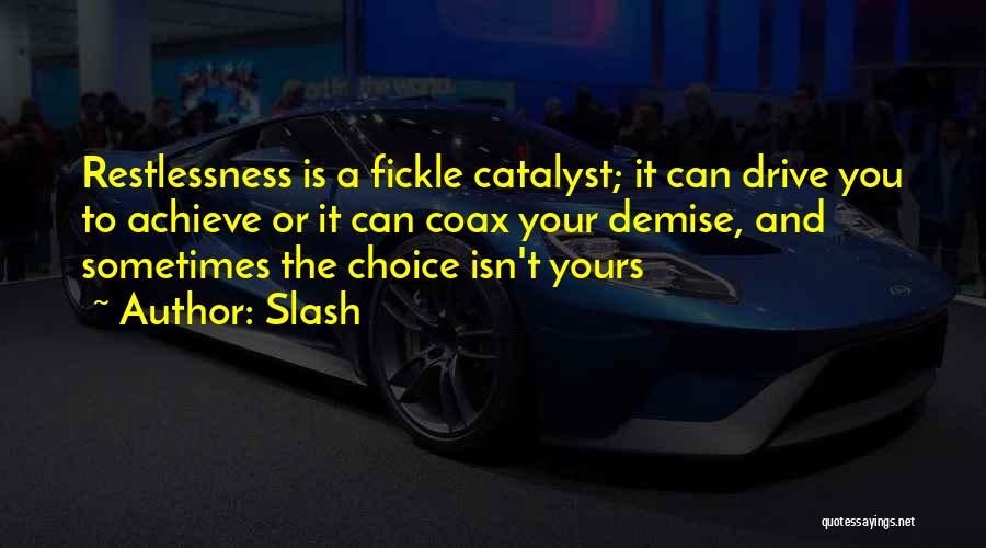 Catalyst Quotes By Slash