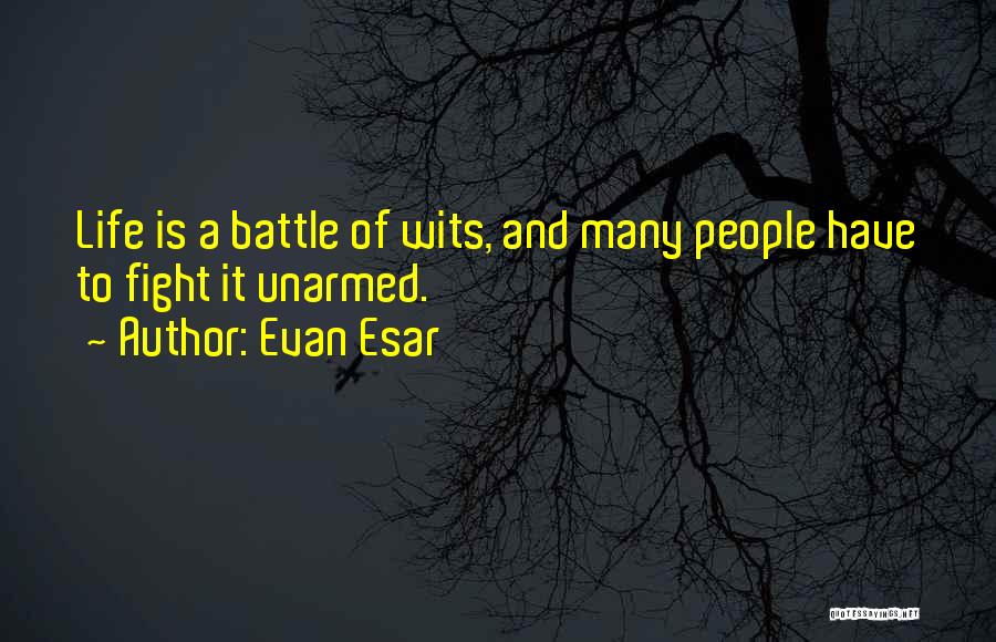 Catalysts Impact Quotes By Evan Esar