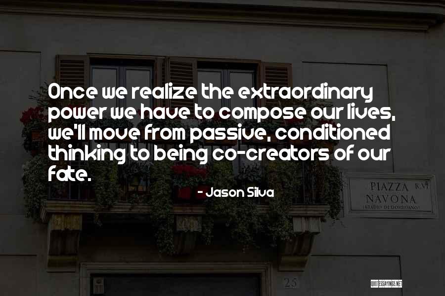Catalysts Impact Quotes By Jason Silva Catalysts Impact Quotes By Jason Silva