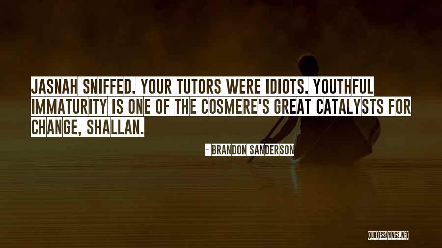 Catalysts Quotes By Brandon Sanderson