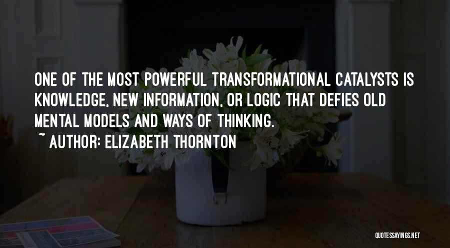 Catalysts Quotes By Elizabeth Thornton