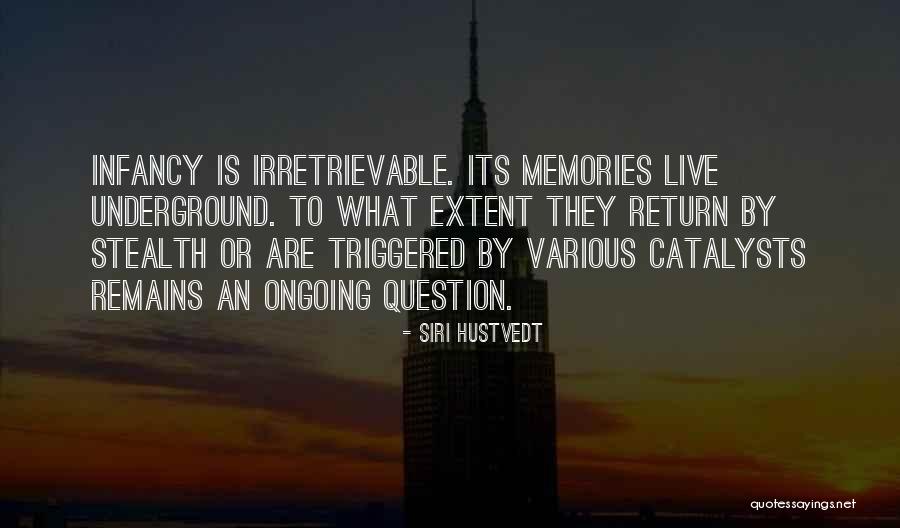 Catalysts Quotes By Siri Hustvedt