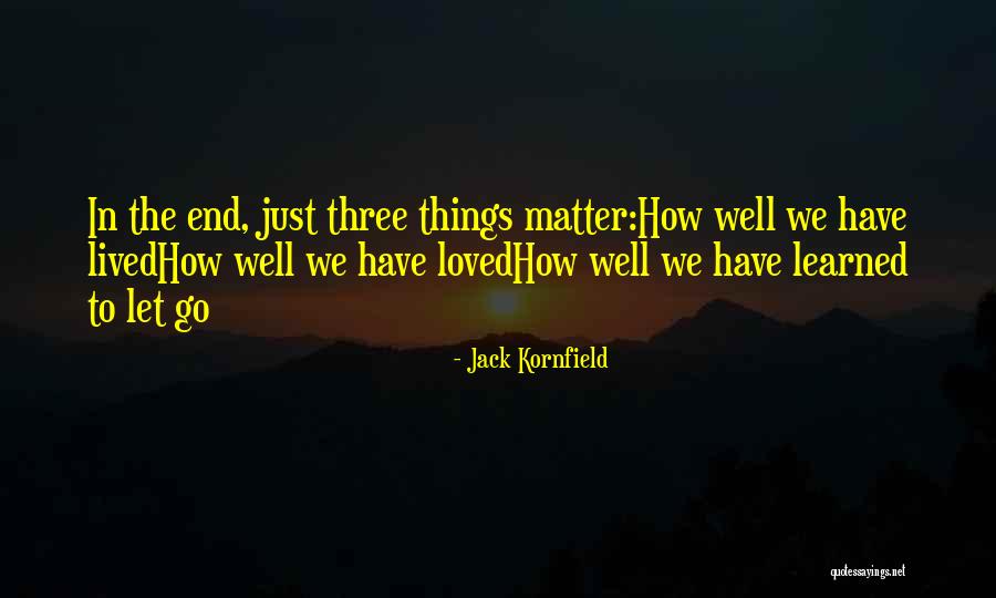 Catalyzed And Uncatalyzed Quotes By Jack Kornfield Catalyzed And Uncatalyzed Quotes By Jack Kornfield