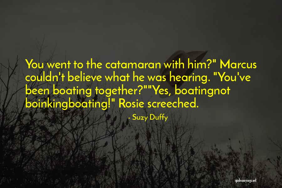 Catamaran Quotes By Suzy Duffy