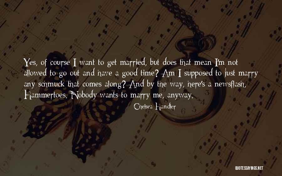 Catanach Enterprises Quotes By Chelsea Handler Catanach Enterprises Quotes By Chelsea Handler