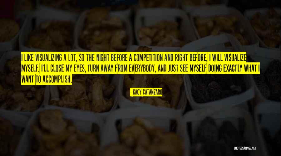 Catanzaro Quotes By Kacy Catanzaro Catanzaro Quotes By Kacy Catanzaro