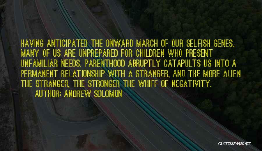 Catapults Quotes By Andrew Solomon