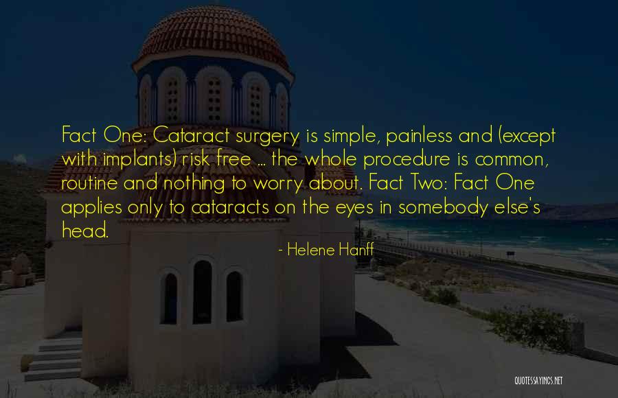 Cataract Or Cataracts Quotes By Helene Hanff Cataract Or Cataracts Quotes By Helene Hanff