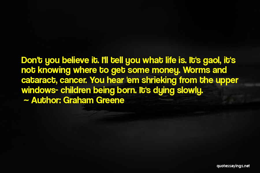 Cataract Quotes By Graham Greene