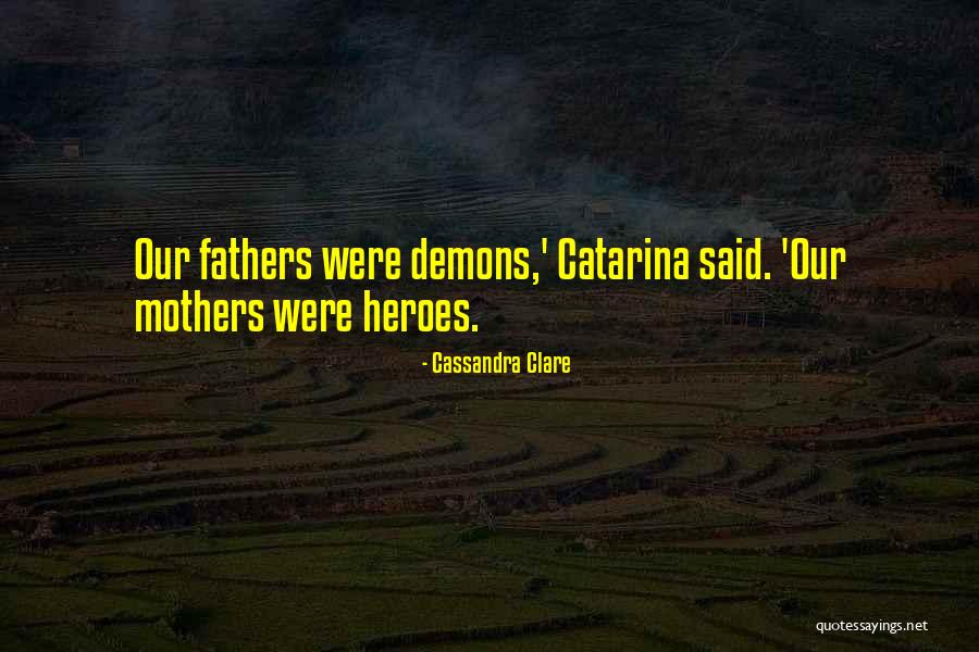 Catarina Quotes By Cassandra Clare