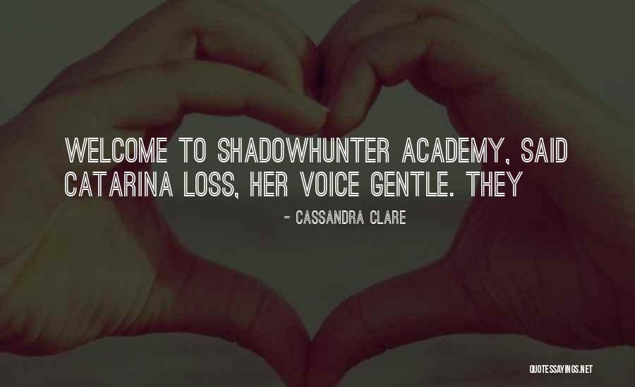 Catarina Quotes By Cassandra Clare Catarina Quotes By Cassandra Clare