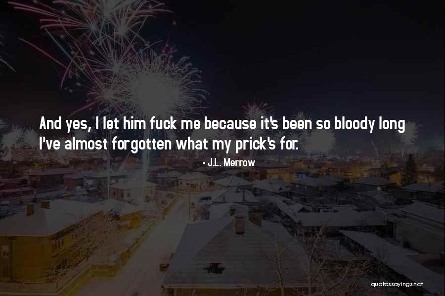 Catastrofista Quotes By J.L. Merrow Catastrofista Quotes By J.L. Merrow