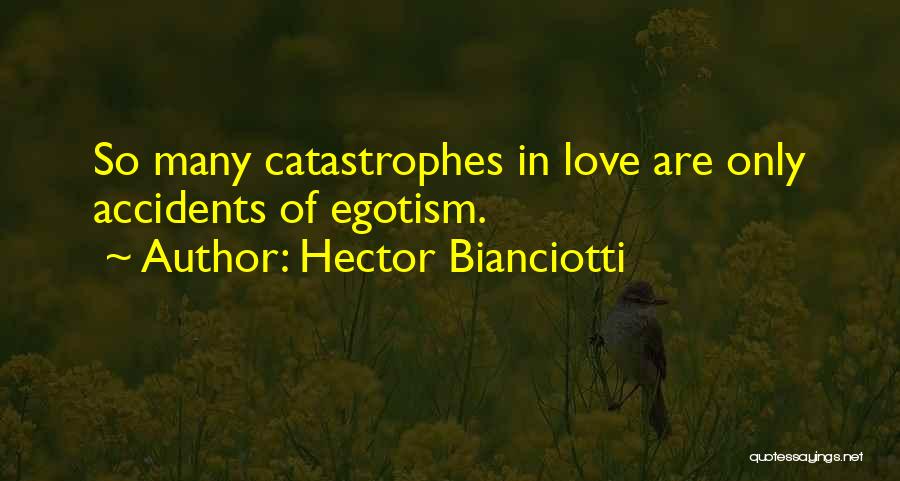 Catastrophe Love Quotes By Hector Bianciotti