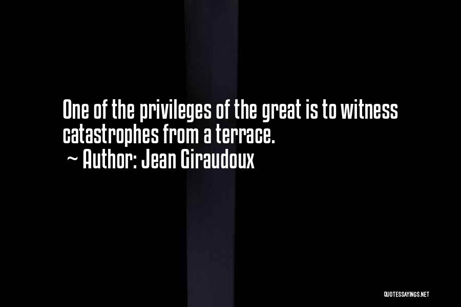 Catastrophes Quotes By Jean Giraudoux