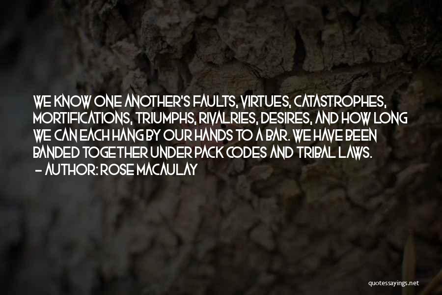 Catastrophes Quotes By Rose Macaulay