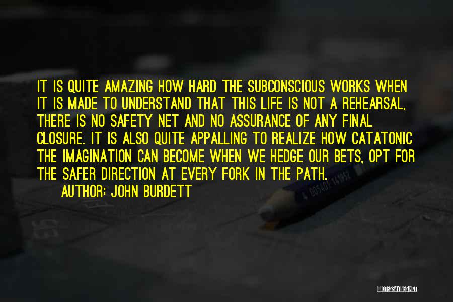 Catatonic Quotes By John Burdett
