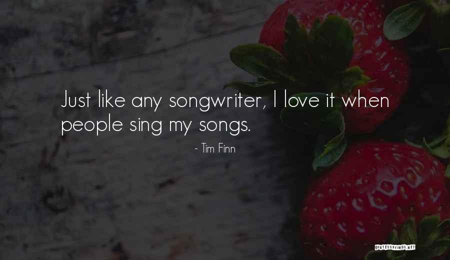 Catbirds Fruit Quotes By Tim Finn Catbirds Fruit Quotes By Tim Finn