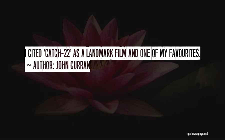 Catch 22 Quotes By John Curran