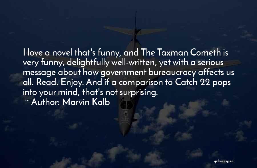 Catch 22 Quotes By Marvin Kalb