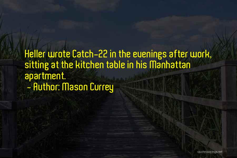 Catch 22 Quotes By Mason Currey