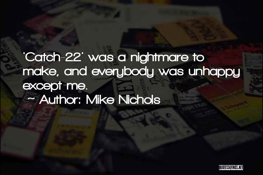 Catch 22 Quotes By Mike Nichols