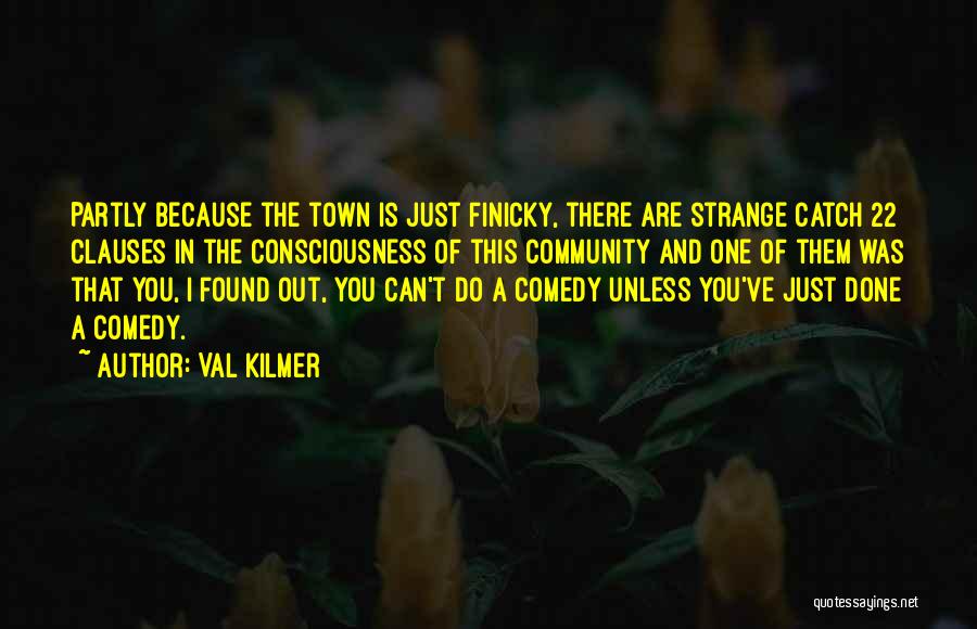 Catch 22 Quotes By Val Kilmer