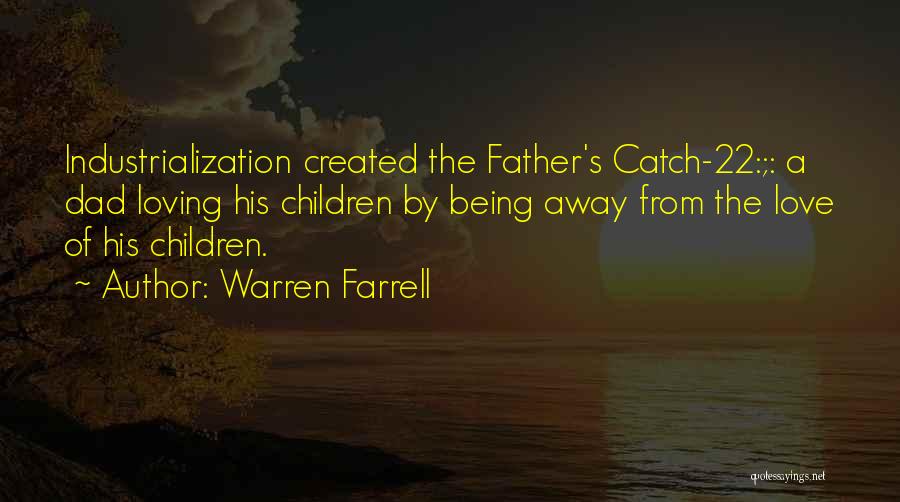 Catch 22 Quotes By Warren Farrell