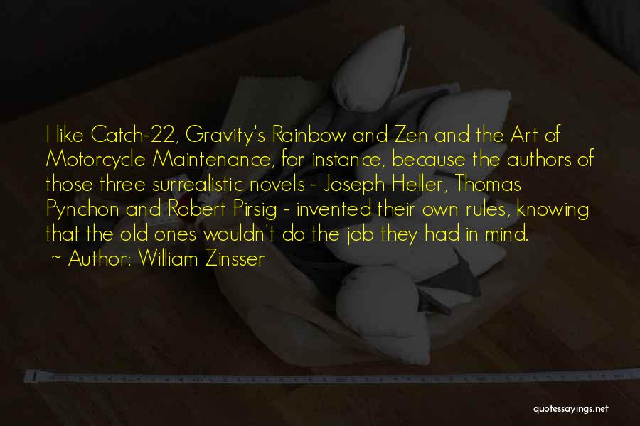 Catch 22 Quotes By William Zinsser
