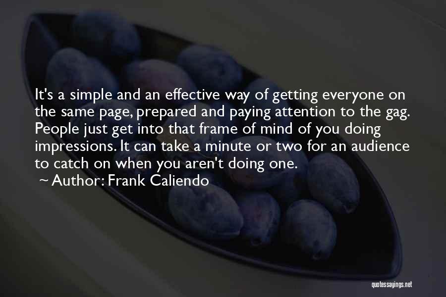 Catch Attention Quotes By Frank Caliendo