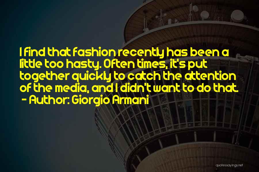 Catch Attention Quotes By Giorgio Armani