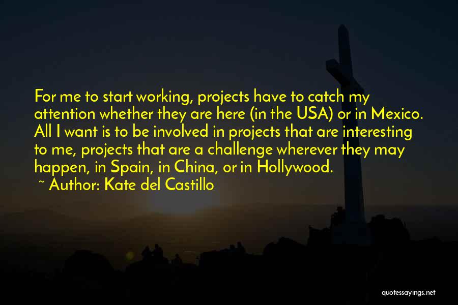 Catch Attention Quotes By Kate Del Castillo
