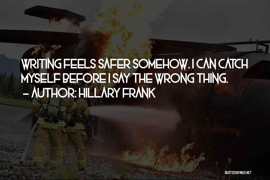 Catch Feelings Quotes By Hillary Frank