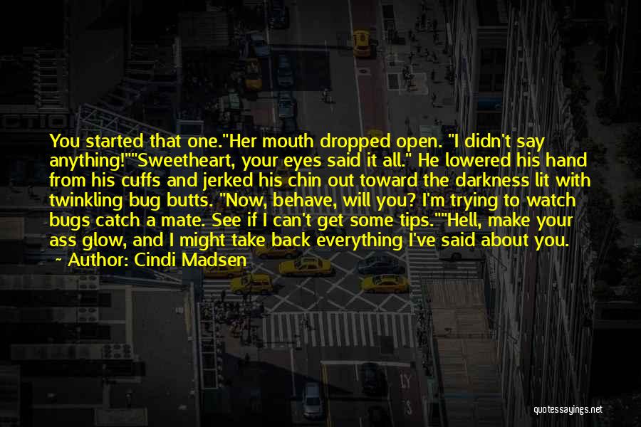 Catch If You Can Quotes By Cindi Madsen