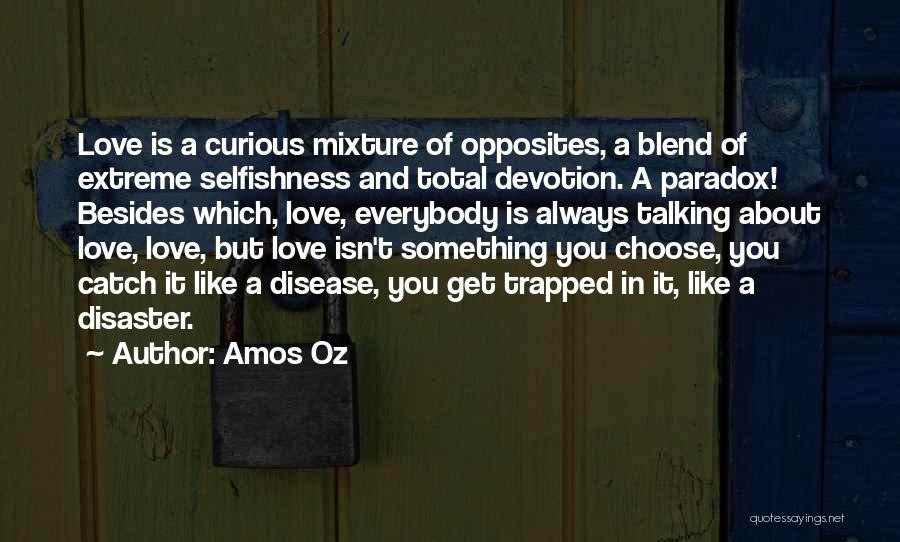 Catch Love Quotes By Amos Oz