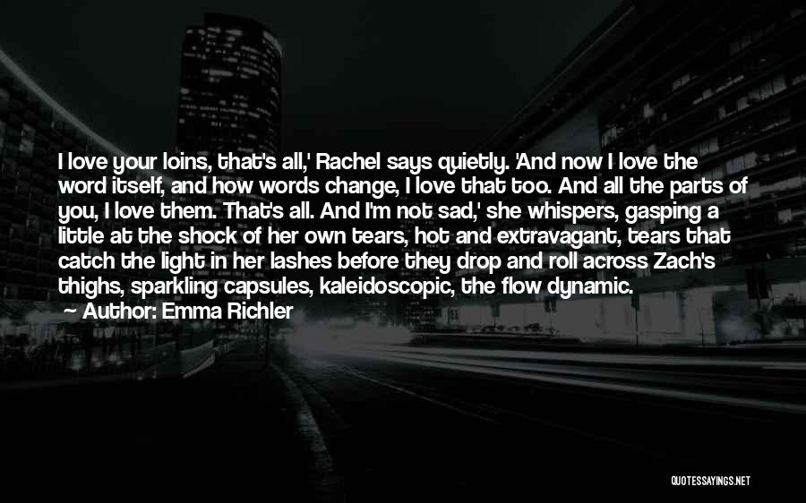 Catch Love Quotes By Emma Richler