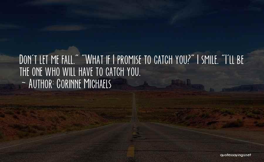 Catch Me If I Fall Quotes By Corinne Michaels
