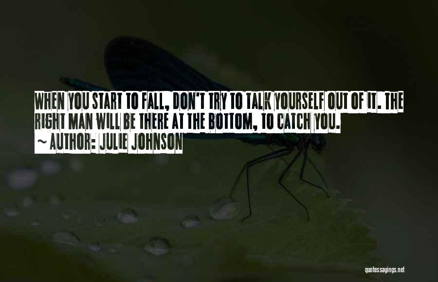 Catch Me If I Fall Quotes By Julie Johnson